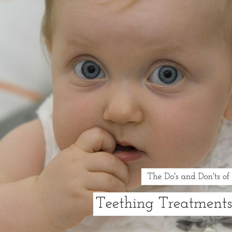 The Do's and Don'ts of Teething Treatments